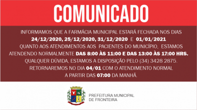 Comunicado - Informamos que a Farmácia Municipal estará fechada nos dias 24/12/2020, 25/12/2020, 31/12/2020 e 01/01/2021
